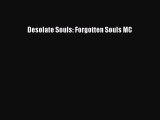 PDF Desolate Souls: Forgotten Souls MC  Read Online