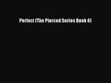 PDF Perfect (The Pierced Series Book 4) Free Books