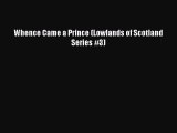 Read Whence Came a Prince (Lowlands of Scotland Series #3) Ebook Free