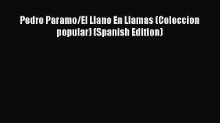 Download Pedro Paramo/El Llano En Llamas (Coleccion popular) (Spanish Edition) Ebook Free