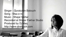 Maa e Ni - {QB} Quratul Ain Balouch FULL SONG HD VEDIO