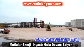 Mutlular Enerji İnşaatı Devam Ediyor 25.2.2016 Ornanize Sanayi Bölegsi Gönen Balıkesir