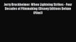 Read Jerry Bruckheimer: When Lightning Strikes - Four Decades of Filmmaking (Disney Editions