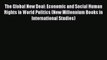 Download The Global New Deal: Economic and Social Human Rights in World Politics (New Millennium