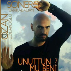 Soner Sari Kabadayi Unutdun Mu Beni 2016