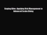 PDF Staying Alive:: Applying Risk Management to Advanced Scuba Diving Free Books