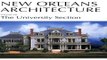 Read New Orleans Architecture  The University Section  New Orleans Architecture Series  Ebook pdf