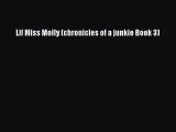 PDF Lil Miss Molly (chronicles of a junkie Book 3) Free Books