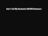 Download Don't Tell My Husband: BWWM Romance  EBook