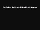 [PDF] The Body in the Library: A Miss Marple Mystery [Download] Online