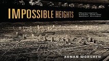 Read Impossible Heights  Skyscrapers  Flight  and the Master Builder Ebook pdf download