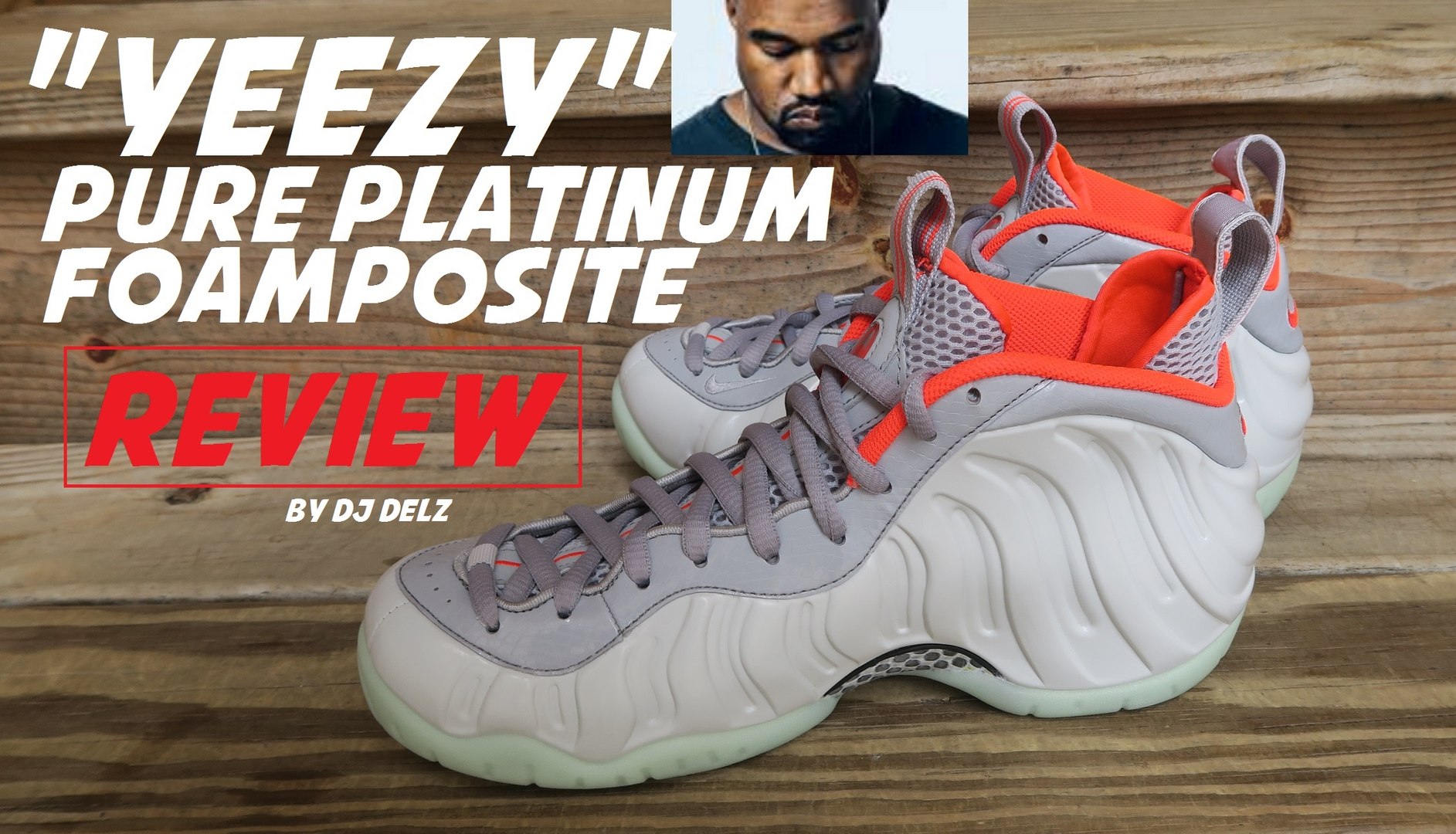 Nike Air Foamposite Pure Platinum Yeezy Sneaker Review With Comparison To  Kanye's Shoe + Glow Test With Dj Delz - video Dailymotion
