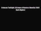 PDF Crimson Twilight: A Krewe of Hunters Novella (1001 Dark Nights)  EBook