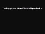[PDF] The Empty Chair: A Novel (Lincoln Rhyme Book 3) [Download] Online