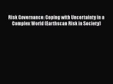PDF Risk Governance: Coping with Uncertainty in a Complex World (Earthscan Risk in Society)
