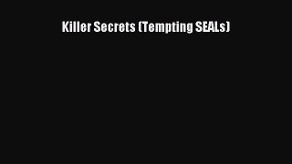 Read Killer Secrets (Tempting SEALs) Ebook Online