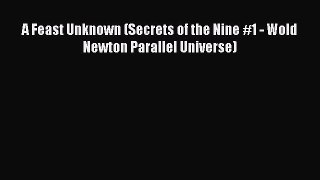 Download A Feast Unknown (Secrets of the Nine #1 - Wold Newton Parallel Universe) PDF Free