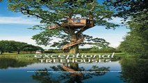 Read Exceptional Treehouses Ebook pdf download