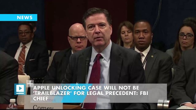 Apple unlocking case will not be 'trailblazer' for legal precedent: FBI chief