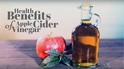 Health Benefits of Apple Cider Vinegar