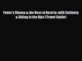 Download Fodor's Vienna & the Best of Austria: with Salzburg & Skiing in the Alps (Travel Guide)