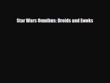 [Download] Star Wars Omnibus: Droids and Ewoks [PDF] Full Ebook