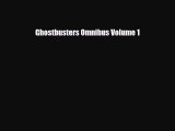 [Download] Ghostbusters Omnibus Volume 1 [Read] Online
