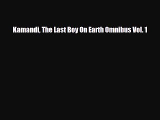 [PDF] Kamandi The Last Boy On Earth Omnibus Vol. 1 [PDF] Online