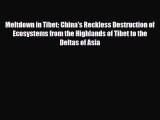 [PDF] Meltdown in Tibet: China's Reckless Destruction of Ecosystems from the Highlands of Tibet