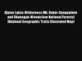 Read Alpine Lakes Wilderness [Mt. Baker-Snoqualmie and Okanogan-Wenatchee National Forests]
