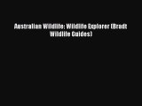 Read Australian Wildlife: Wildlife Explorer (Bradt Wildlife Guides) Ebook Free