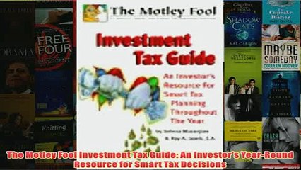 Download PDF  The Motley Fool Investment Tax Guide An Investors YearRound Resource for Smart Tax FULL FREE