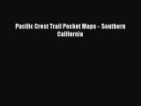 Read Pacific Crest Trail Pocket Maps -  Southern California Ebook Free