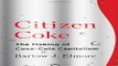 Download Citizen Coke  The Making of Coca Cola Capitalism