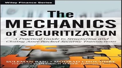 Download The Mechanics of Securitization  A Practical Guide to Structuring and Closing Asset