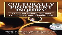 Download Culturally Proficient Inquiry  A Lens for Identifying and Examining Educational Gaps