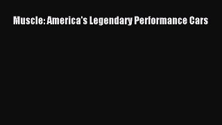 [Download] Muscle: America's Legendary Performance Cars [PDF] Full Ebook