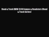 [Download] Road & Track BMW Z3 M Coupes & Roadsters (Road & Track Series) [PDF] Full Ebook