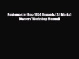 Download Routemaster Bus: 1954 Onwards (All Marks) (Owners' Workshop Manual) [Download] Online