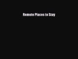 Read Remote Places to Stay Ebook Free