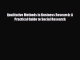 [PDF] Qualitative Methods in Business Research: A Practical Guide to Social Research Read Full