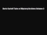 Download Boris Karloff Tales of Mystery Archives Volume 3 Read Online