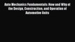 Download Auto Mechanics Fundamentals: How and Why of the Design Construction and Operation