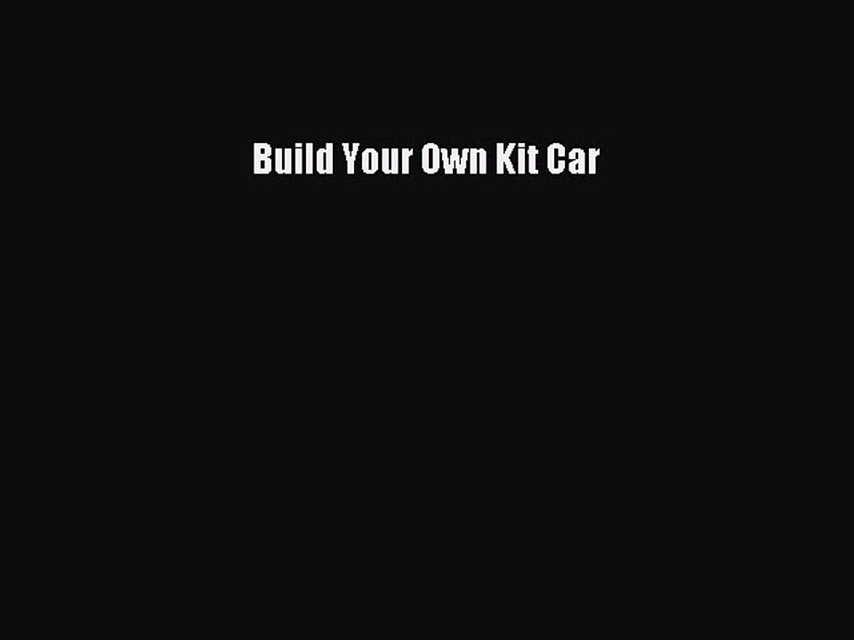 PDF Build Your Own Kit Car Free Books