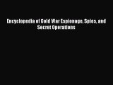 Download Encyclopedia of Cold War Espionage Spies and Secret Operations PDF Online