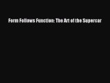 Download Form Follows Function: The Art of the Supercar [Download] Full Ebook