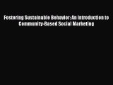 PDF Fostering Sustainable Behavior: An Introduction to Community-Based Social Marketing  EBook
