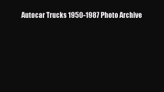 [Download] Autocar Trucks 1950-1987 Photo Archive [Read] Full Ebook