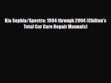 PDF Kia Sephia/Spectra: 1994 through 2004 (Chilton's Total Car Care Repair Manuals) [Download]