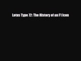 Download Lotus Type 72: The History of an F1 Icon Read Online